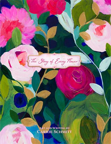 carrie schmit book the story of every flower